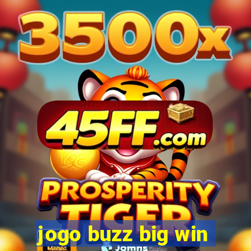 jogo buzz big win